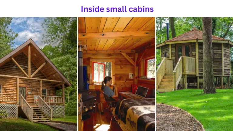 Inside small cabins
