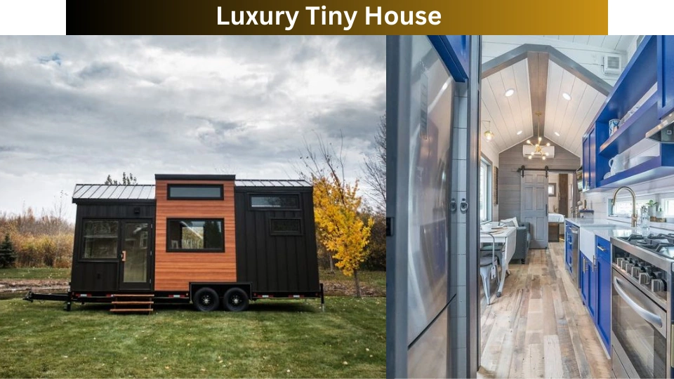 Luxury Tiny House