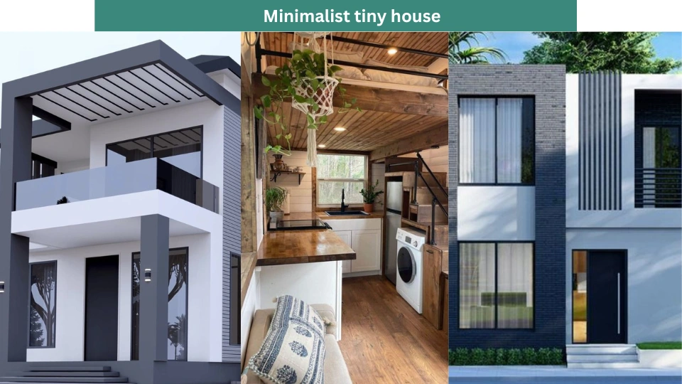 Minimalist tiny house