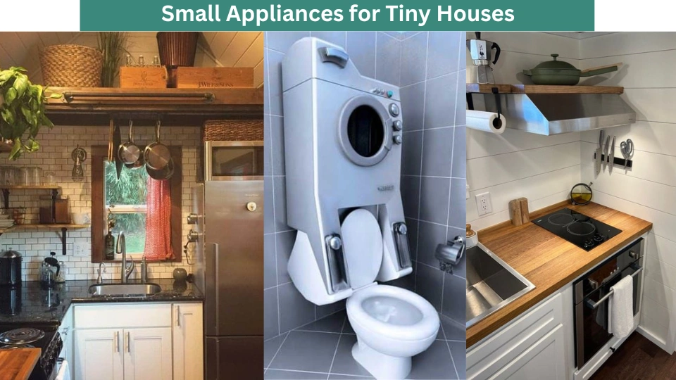 Small Appliances for Tiny Houses