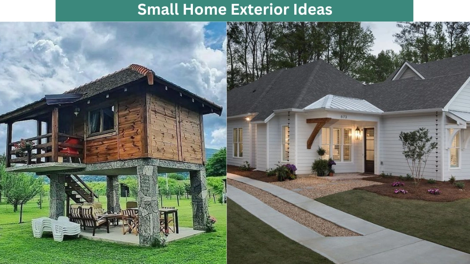 Small Home Exterior Ideas