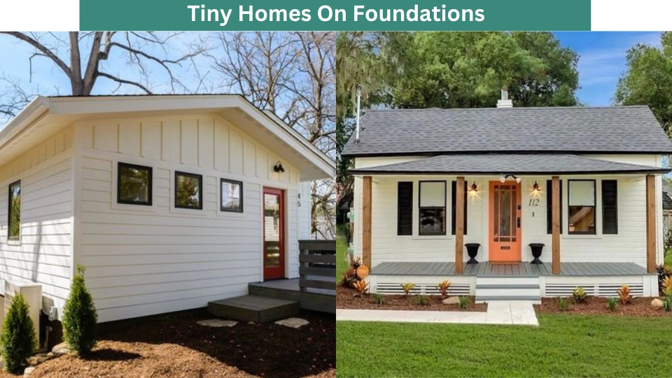 Tiny Homes On Foundations