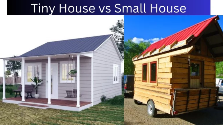 Tiny House vs Small House