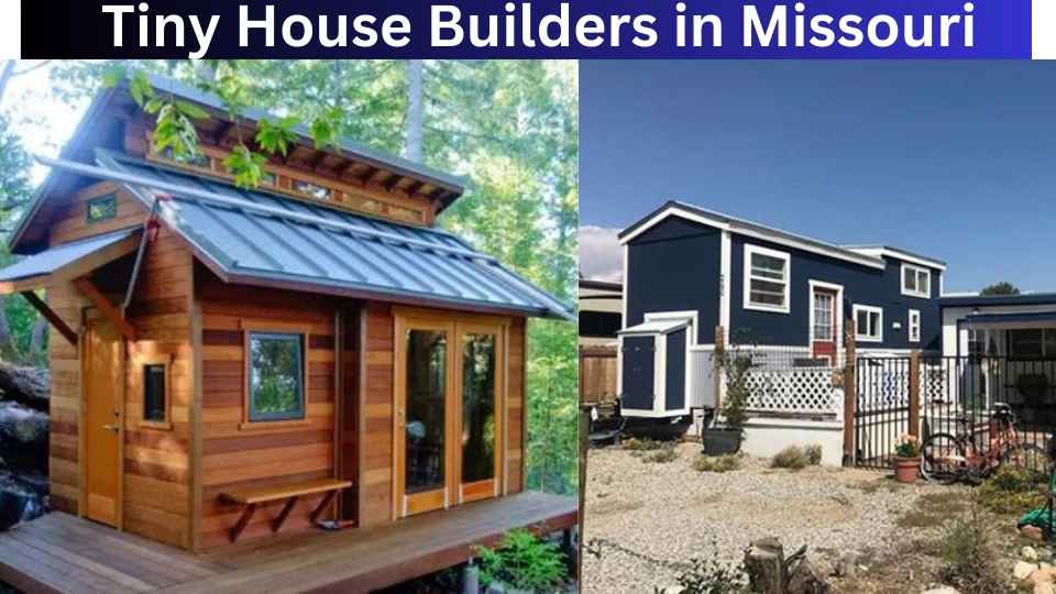 Tiny House Builders in Missouri