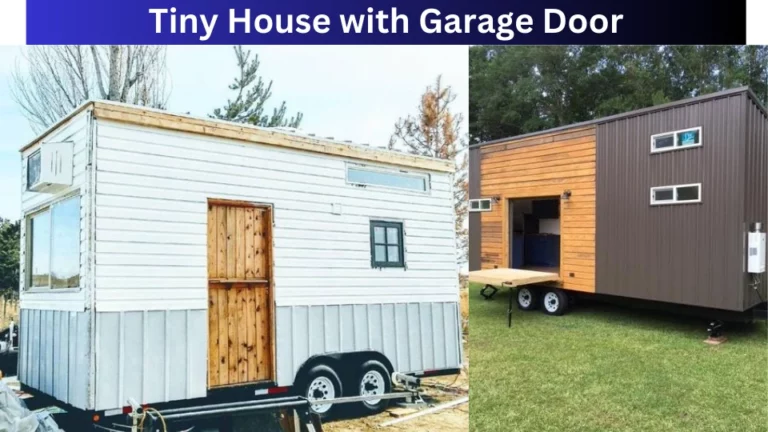Tiny House with Garage Door